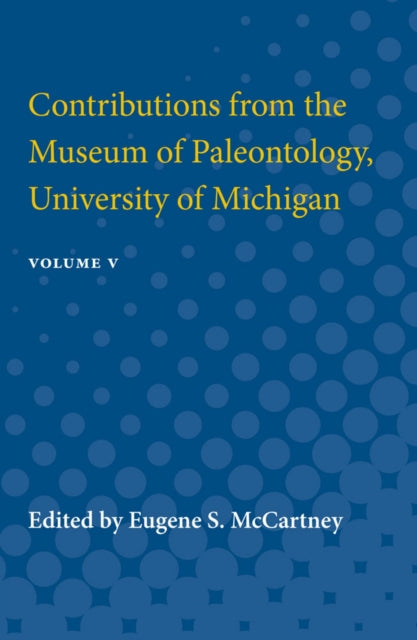 Book cover of: Contributions from the Museum of Paleontology, University of Michigan. By: Eugene McCartney