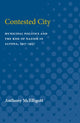 Book cover of: Contested City. By: Anthony Patrick McElligott