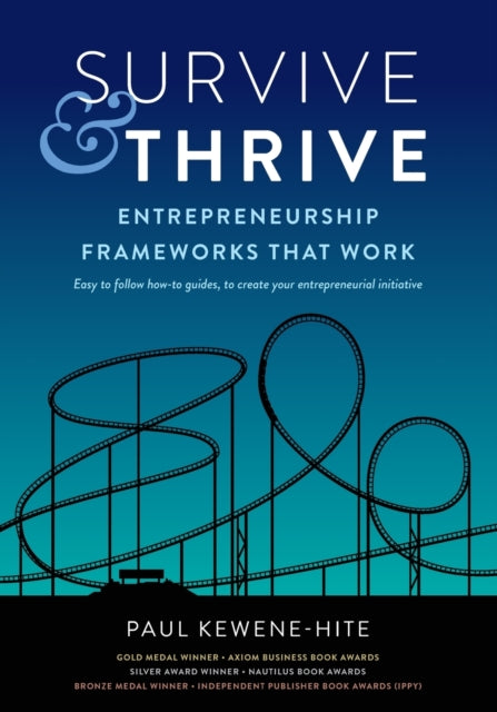 Survive & Thrive, Entrepreneurship Frameworks That Work 9780473535032 Paul Kewene-Hite