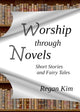 Book cover of: Worship Through Novels