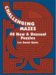 Book cover of: Challenging Mazes: 48 New & Unusual Puzzles. By: Lee Daniel Quinn