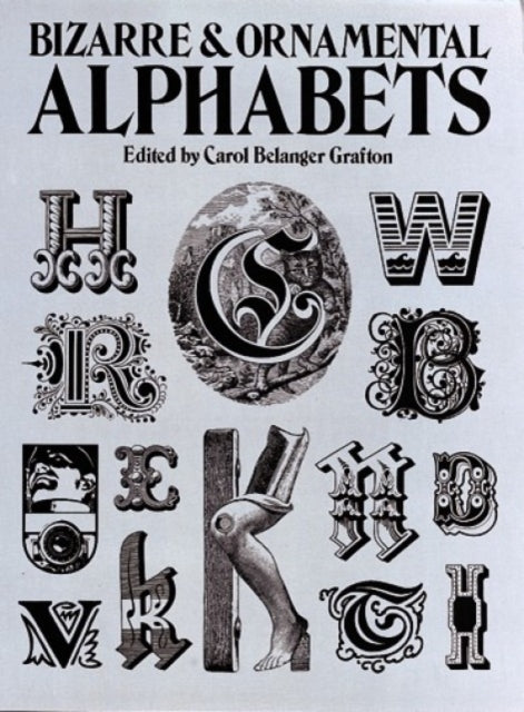 Book cover of: Bizarre & Ornamental Alphabets