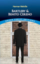 Book cover of: Bartleby and Benito Cereno. By: Herman Melville