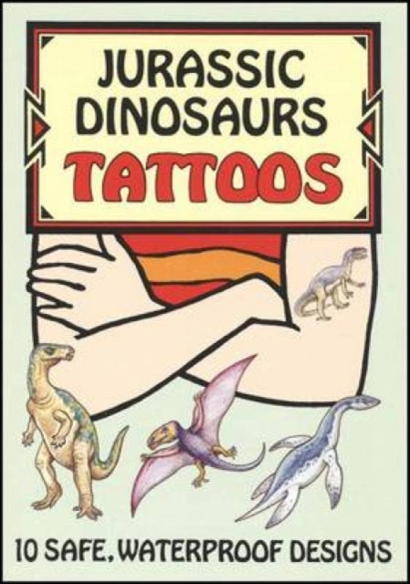 Book cover of: Jurassic Dinosaurs Tattoos. By: Ruth Soffer