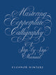 Mastering Copperplate Calligraphy 9780486409511 Eleanor Winters