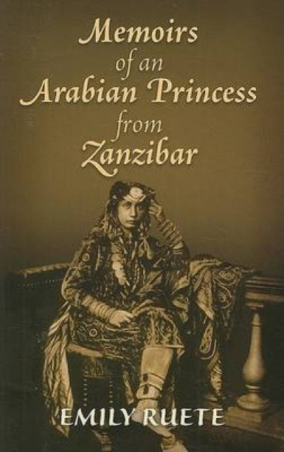 Book cover of: Memoirs of an Arabian Princess from Zanzibar. By: Emilie Ruete