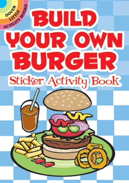 Book cover of: Build Your Own Burger Sticker Activity Book. By: Susan Shaw-Russell