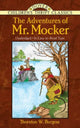 Book cover of: The Adventures of Mr. Mocker. By: Thornton W. Burgess