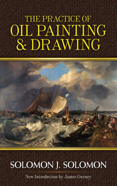 Book cover of: Practice of Oil Painting and Drawing. By: Solomon J. Solomon