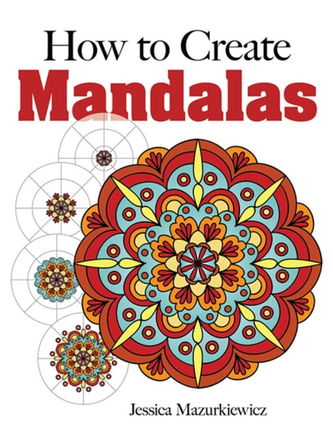 Book cover of: How to Draw Mandalas. By: Jessica Mazurkiewicz