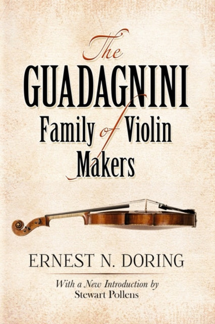 Book cover of: The Guadagnini Family of Violin Makers. By: Ernest N. Doring
