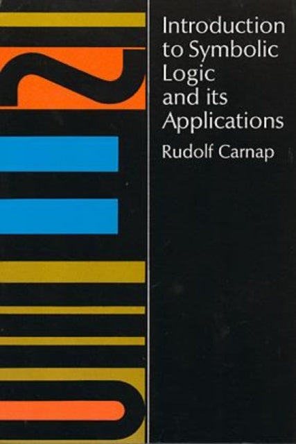 Book cover of: Introduction to Symbolic Logic and its Applications
