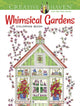 Book cover of: Creative Haven Whimsical Gardens Coloring Book. By: Alexandra Cowell