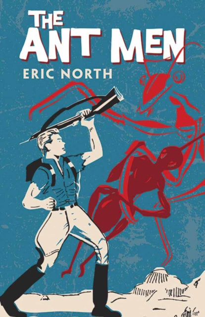 Book cover of: Ant Men. By: Eric North