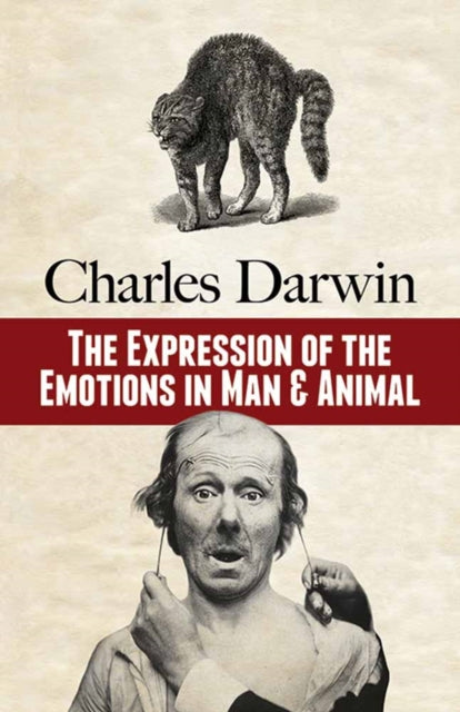 Book cover of: The Expression of the Emotions in Man and Animal. By: Charles Darwin