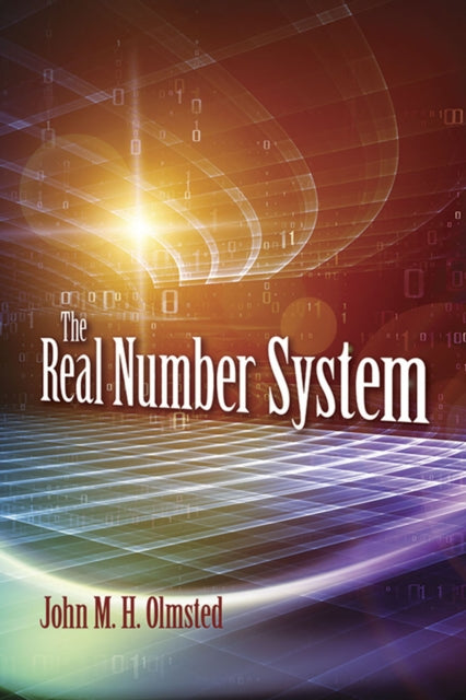 Book cover of: The Real Number System. By: John Meigs Hubbell Olmsted