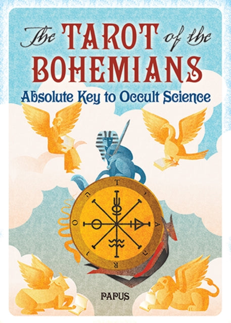 Book cover of: The Tarot of the Bohemians. By: Papus