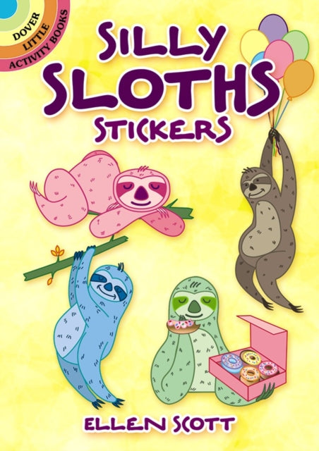 Book cover of: Silly Sloths Stickers. By: Ellen Scott