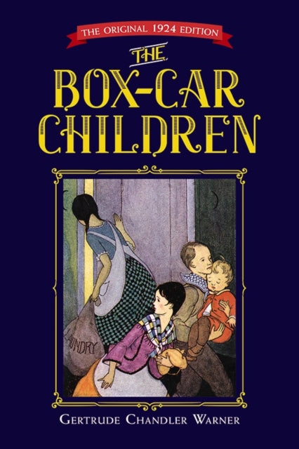 The Box-Car Children, The Original 1924 Edition 9780486838519 Gertrude Chandler Warner