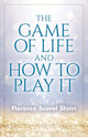 Book cover of: Game of Life and How to Play it. By: Florence Scovel-Shinn