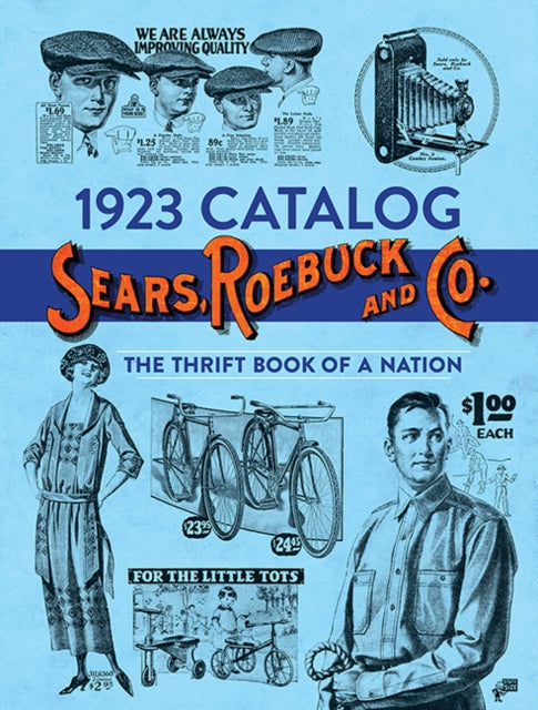 Book cover of: 1923 Catalog Sears, Roebuck and Co.. By: Sears, Roebuck and Co., Roebuck and Co.