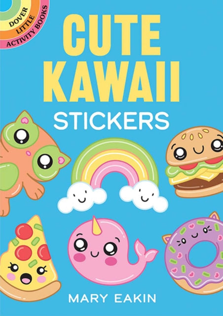 Book cover of: Cute Kawaii Stickers. By: Mary Eakin