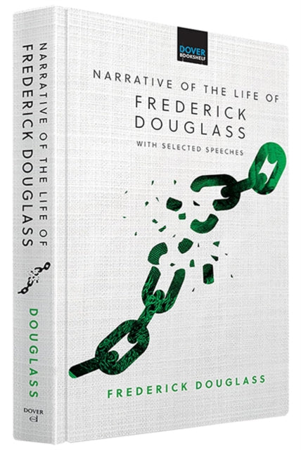Book cover of: Narrative of the Life of Frederick Douglass: with Selected Speeches. By: Frederick Douglass