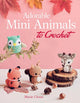 Book cover of: Adorable Mini Animals to Crochet. By: Marie Clesse