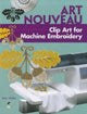 Book cover of: Art Nouveau Clip Art for Machine Embroidery