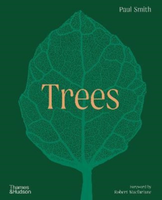 Book cover of: Trees: From Root to Leaf – A Financial Times Book of the Year. By: Paul Smith