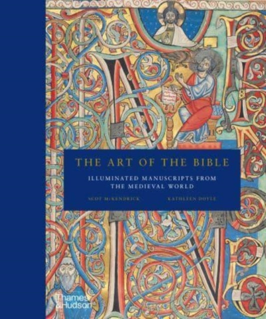 Art of the Bible, Illuminated Manuscripts from the Medieval World 9780500026168 Scot McKendrick