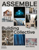 Assemble, Building Collective 9780500027004 Aaron Betsky