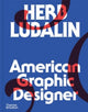 Book cover of: Herb Lubalin: American Graphic Designer. By: Adrian Shaughnessy