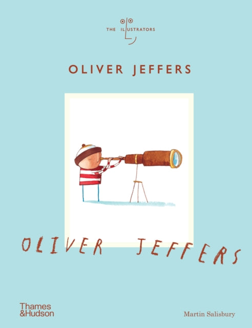 Oliver Jeffers 9780500028155 Martin Salisbury