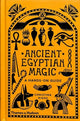 Ancient Egyptian Magic, A Hands-on Guide 9780500052129 Christina Riggs