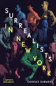 Book cover of: Surrealists in New York. By: Charles Darwent