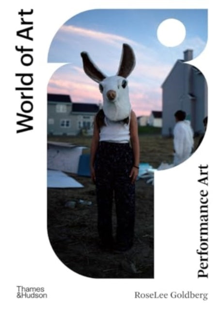 Performance Art 9780500204689 RoseLee Goldberg