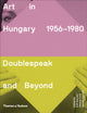 Book cover of: Art in Hungary, 1956–1980. By: Edit Sasvári