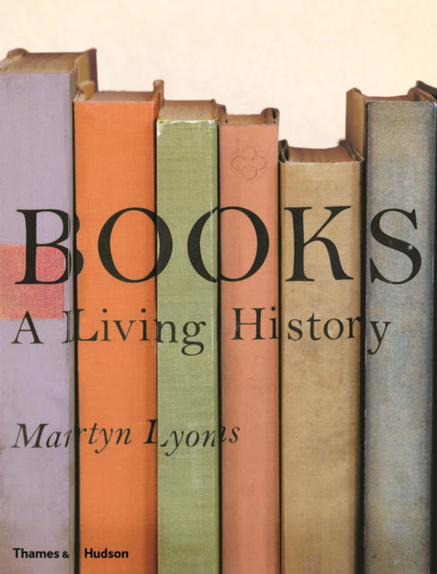 Book cover of: Books: A Living History. By: M. Lyons