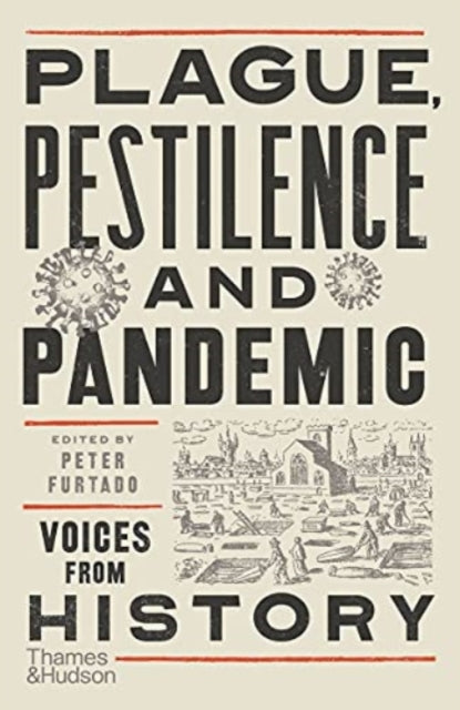Book cover of: Plague, Pestilence and Pandemic. By: Peter Furtado