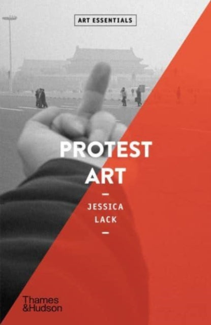 Book cover of: Protest Art. By: Jessica Lack