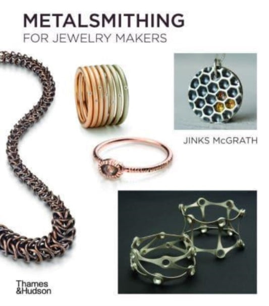 Book cover of: Metalsmithing for Jewelry Makers. By: Jinks McGrath