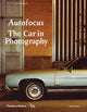 Book cover of: Autofocus: The Car in Photography. By: Märta Weiss