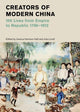 Book cover of: Creators of Modern China. By: Jessica Harrison-Hall