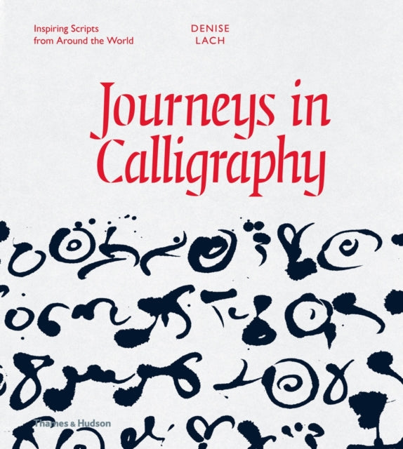 Book cover of: Journeys in Calligraphy. By: Denise Lach