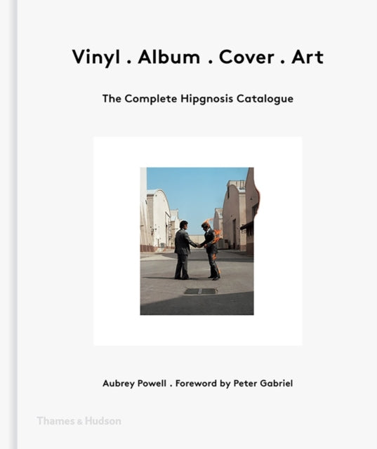 Vinyl . Album . Cover . Art, The Complete Hipgnosis Catalogue 9780500519325 Aubrey Powell