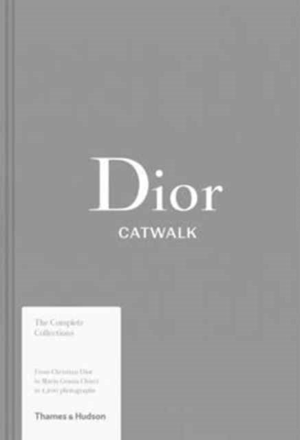 Book cover of: Dior Catwalk. By: Alexander Fury