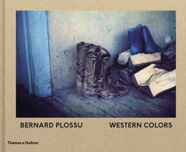 Book cover of: Bernard Plossu: Western Colors. By: Max Evans