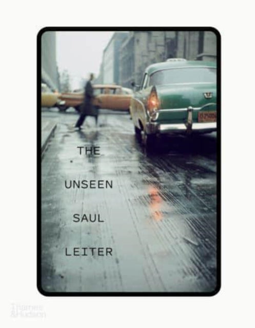 Unseen Saul Leiter 9780500545560 Margit Erb