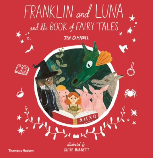 Book cover of: Franklin and Luna and the Book of Fairy Tales. By: Jen Campbell